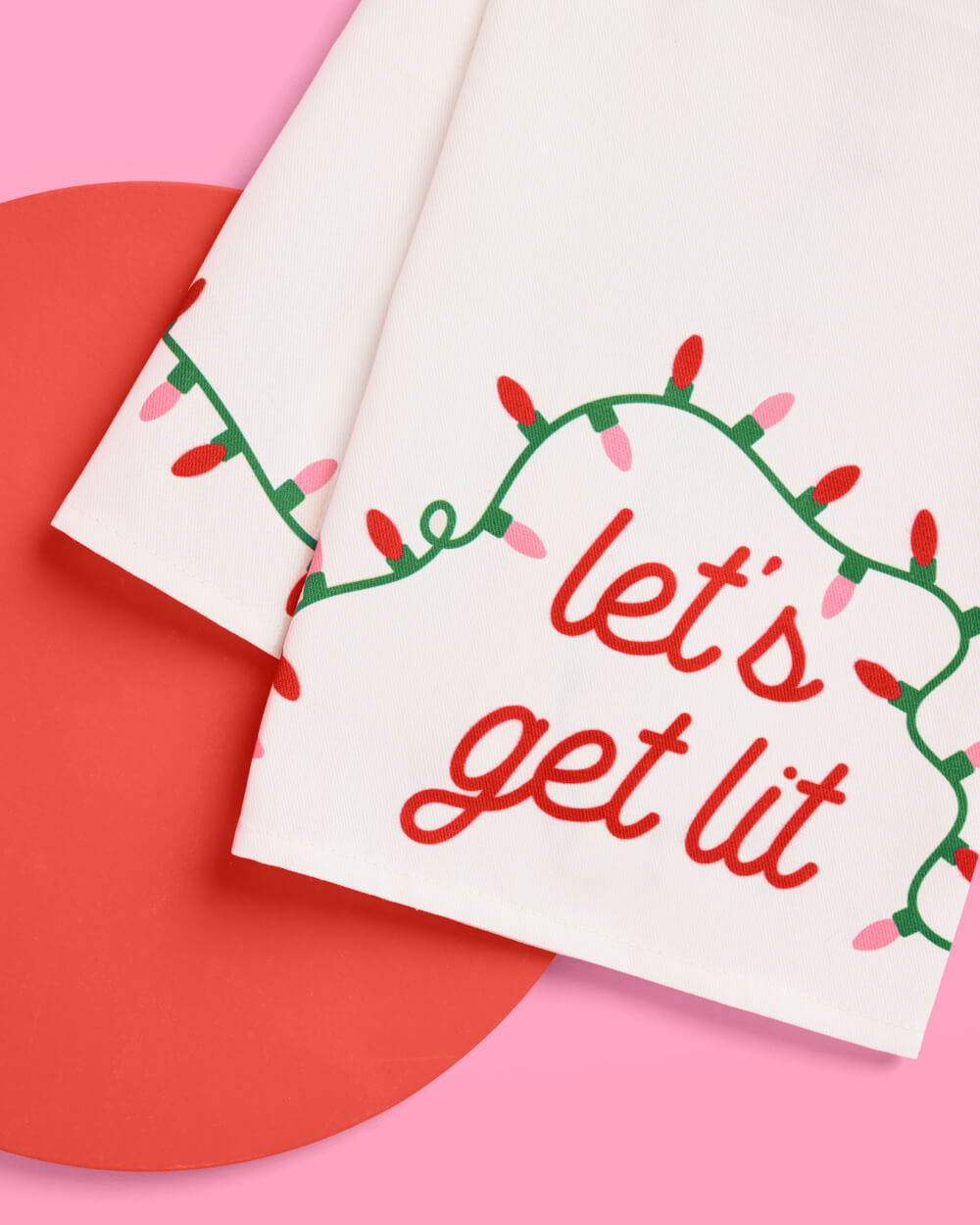 Let's Get Lit Tea Towel - cotton tea towel