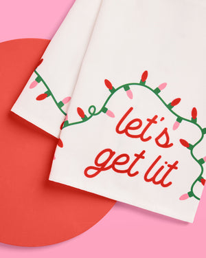 Let's Get Lit Tea Towel - cotton tea towel