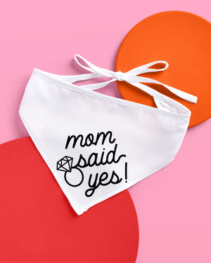 Mom Said Yes! Bandana - white pet bandana