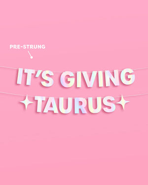 It's Giving Taurus Banner - iridescent foil banner