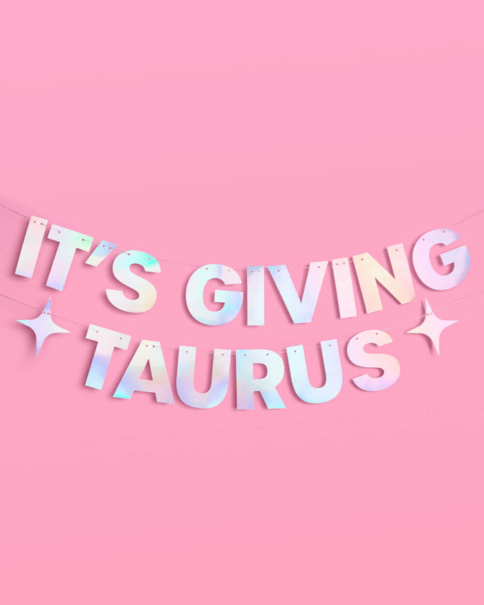 It's Giving Taurus Banner - iridescent foil banner