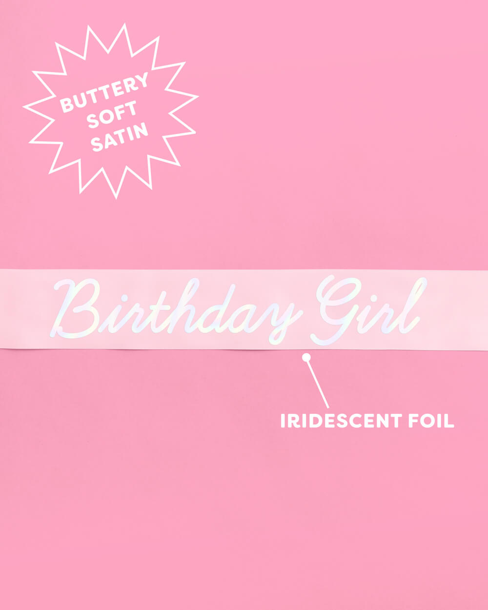 Shimmer Bday Girl Sash - pink and iridescent foil