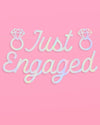 Just Engaged Banner - iridescent foil banner