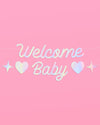 Welcome Baby Banner - iridescent foil banner